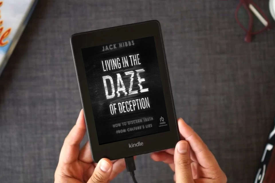 Read Online Living in the Daze of Deception: How to Discern Truth from Culture's Lies as a Kindle eBook