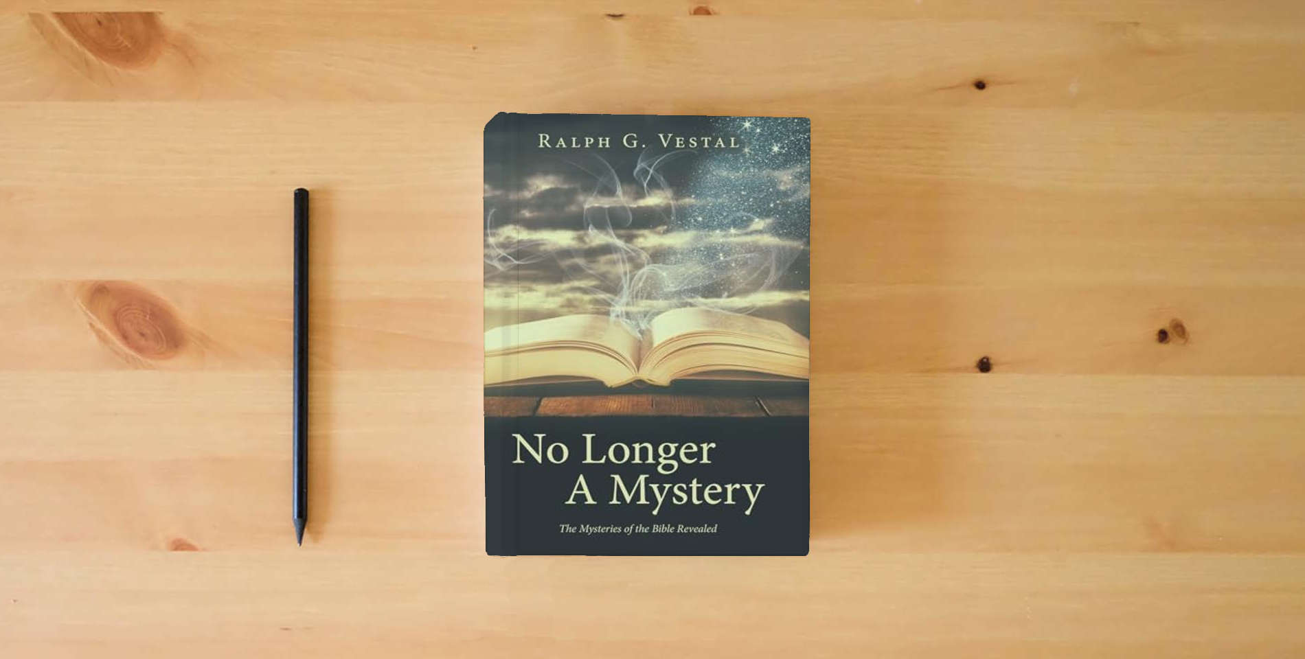The book No Longer A Mystery: The Mysteries of the Bible Revealed is on the table