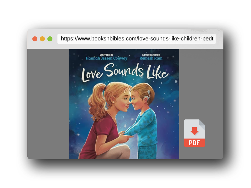 PDF Preview of the book Love Sounds Like: A Children's Bedtime Book About Hearing Loss and the Different Ways Kids Experience Love