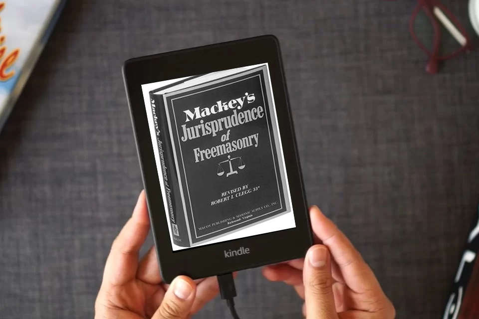 Read Online Mackeys Jurisprudence of Freemasonry as a Kindle eBook