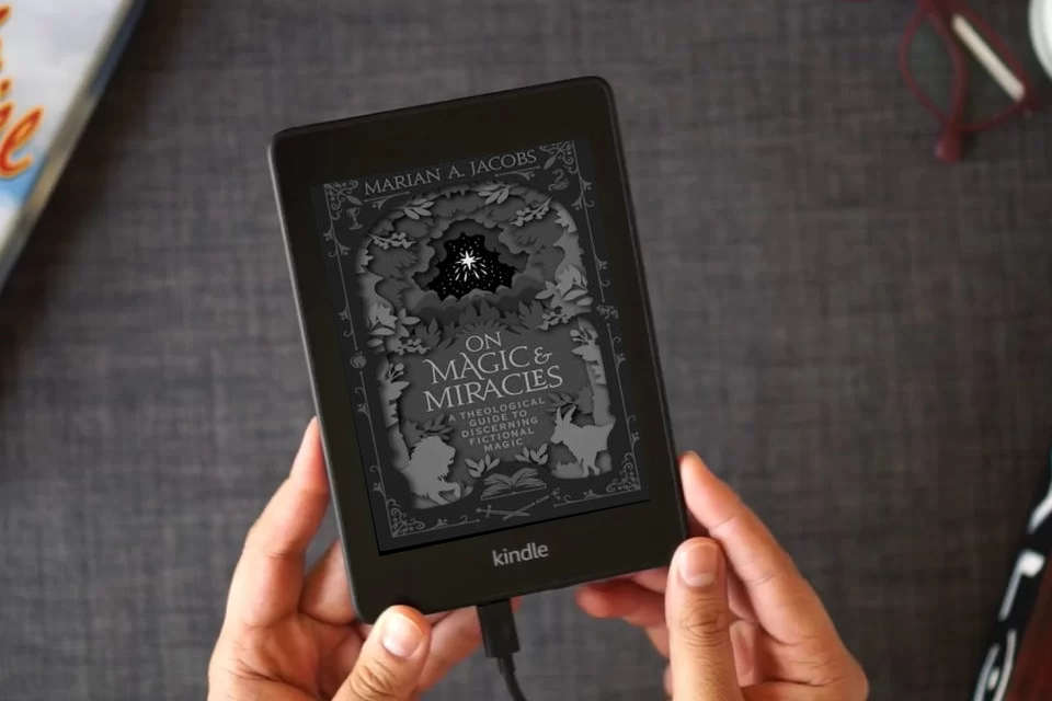Read Online On Magic & Miracles: A Theological Guide to Discerning Fictional Magic as a Kindle eBook