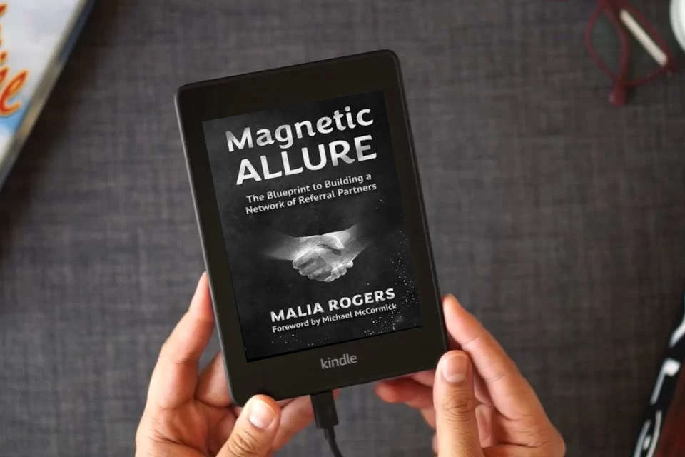 Read Online Magnetic Allure: The Blueprint to Building a Network of Referral Partners as a Kindle eBook