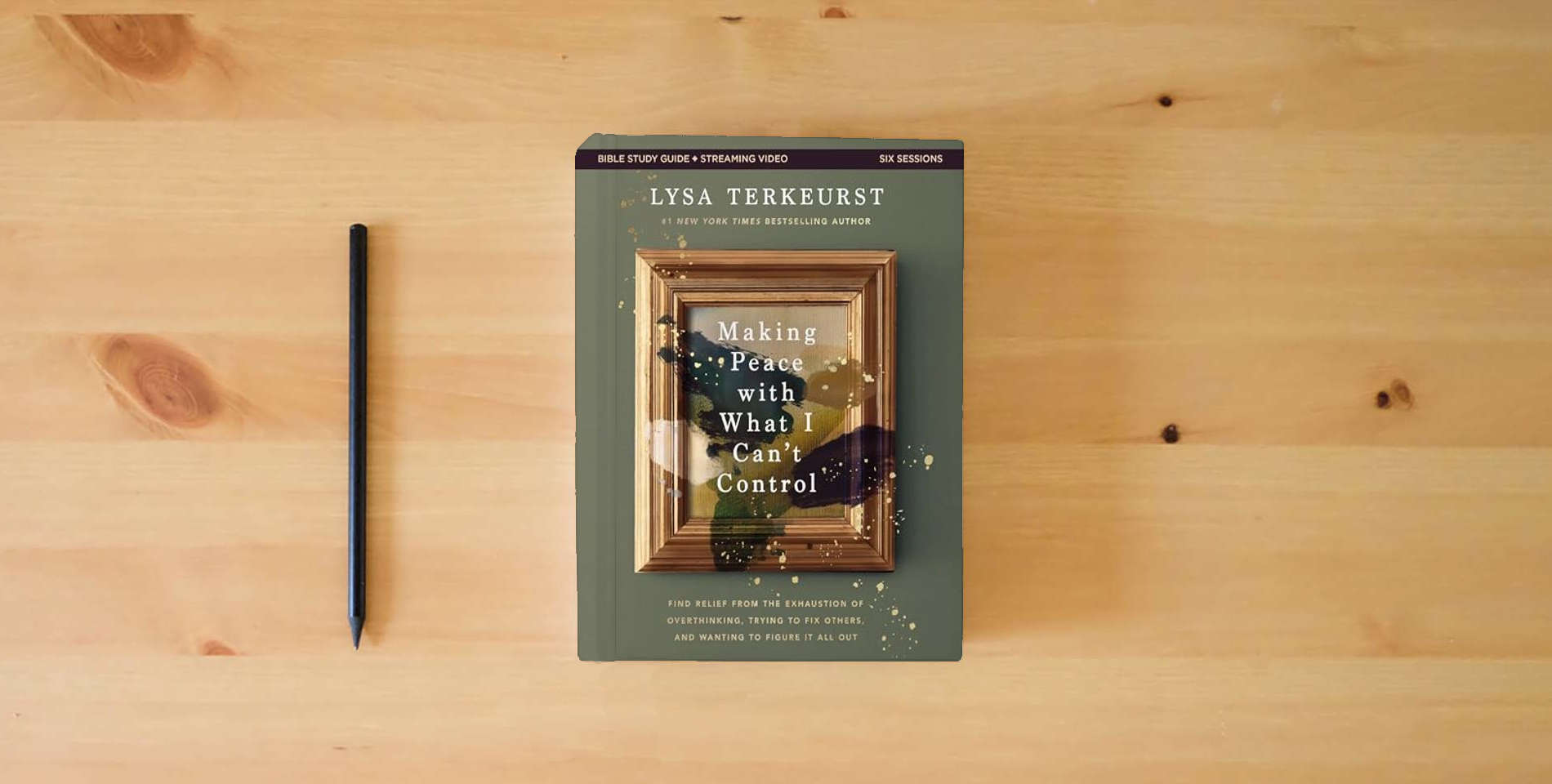 The book Making Peace with What I Can't Control Bible Study Guide plus Streaming Video: Find Relief from the Exhaustion of Overthinking, Trying to Fix Others, and Wanting to Figure It All Out is on the table