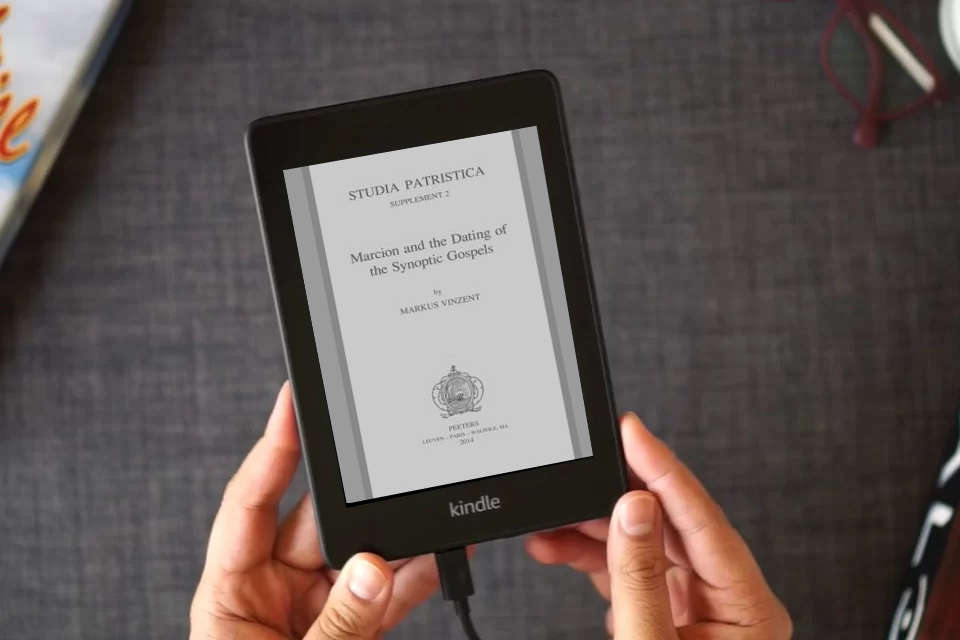 Read Online Marcion and the Dating of the Synoptic Gospels (Studia Patristica Supplements) as a Kindle eBook