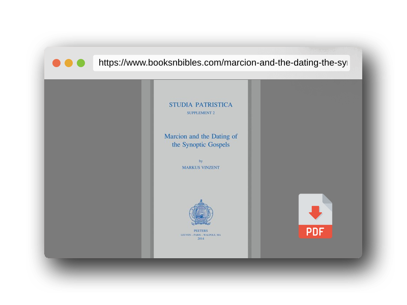 PDF Preview of the book Marcion and the Dating of the Synoptic Gospels (Studia Patristica Supplements)