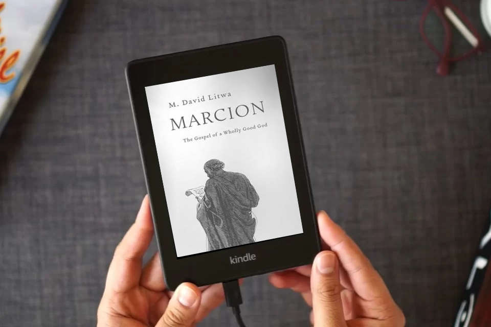 Read Online Marcion: The Gospel of a Wholly Good God as a Kindle eBook