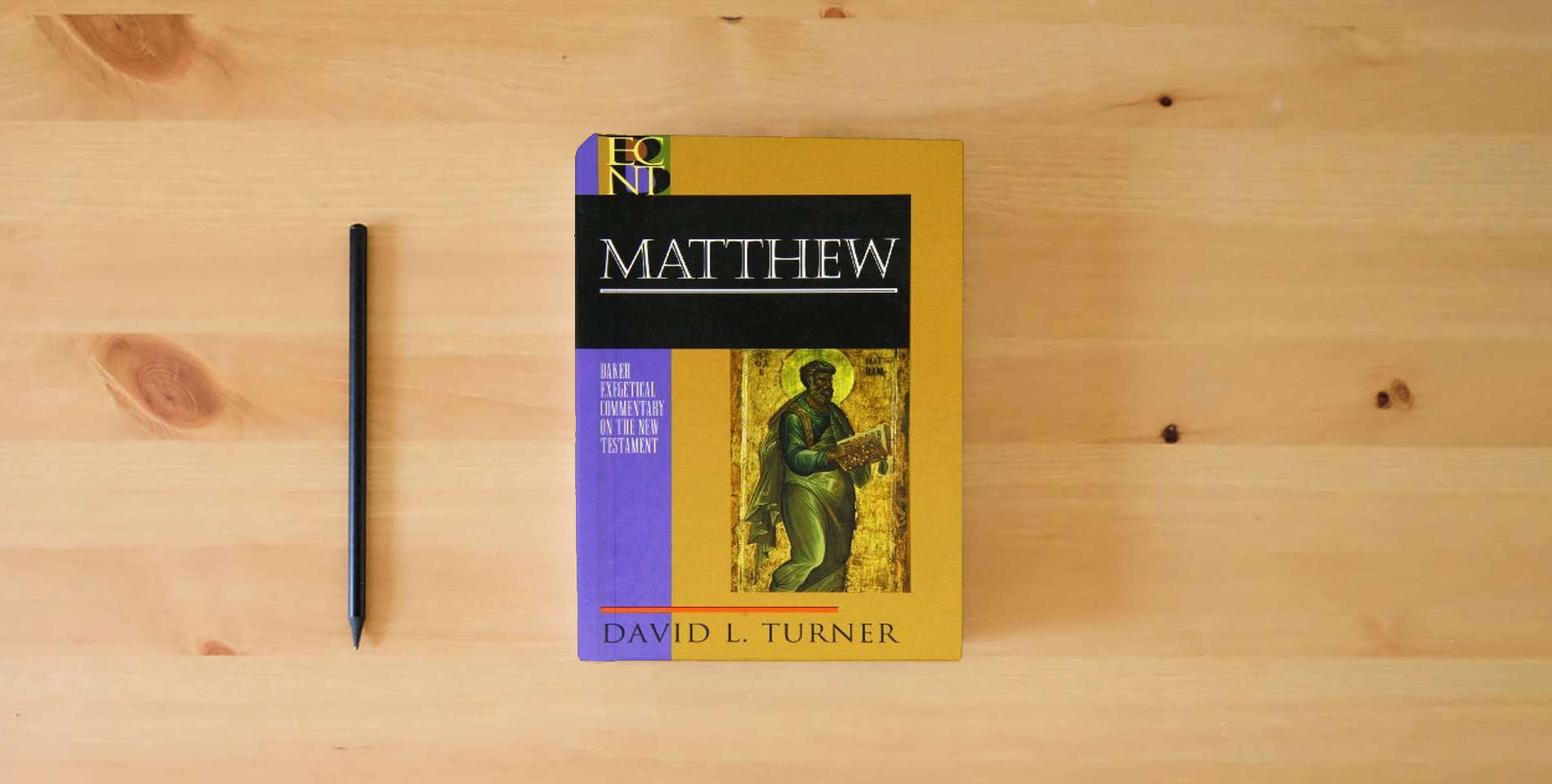 The book Matthew (Baker Exegetical Commentary on the New Testament) is on the table