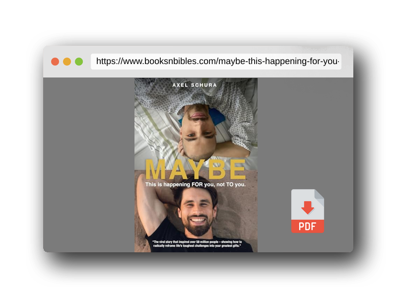 PDF Preview of the book Maybe This is Happening For You, Not to You: How to Radically Reframe Life's Toughest Challenges Into Your Greatest Gifts