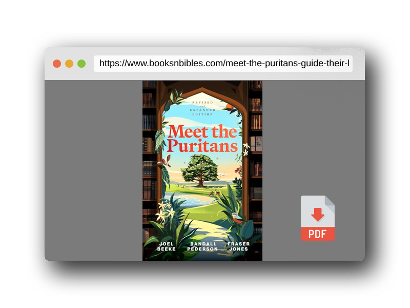 PDF Preview of the book Meet the Puritans: A Guide to Their Lives and Books, 2nd Edition