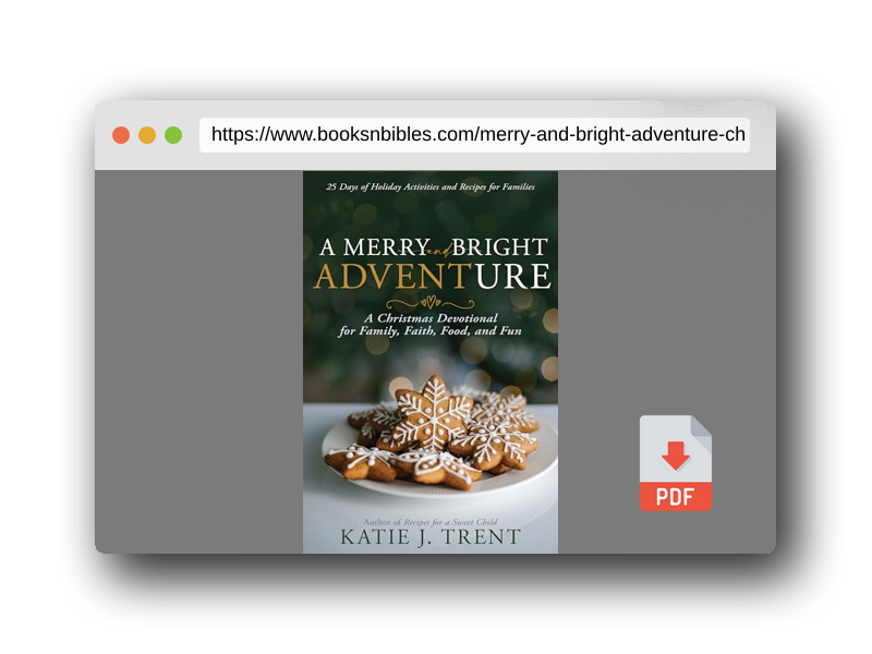 PDF Preview of the book A Merry and Bright Adventure: A Christmas Devotional for Family, Faith, Food, and Fun