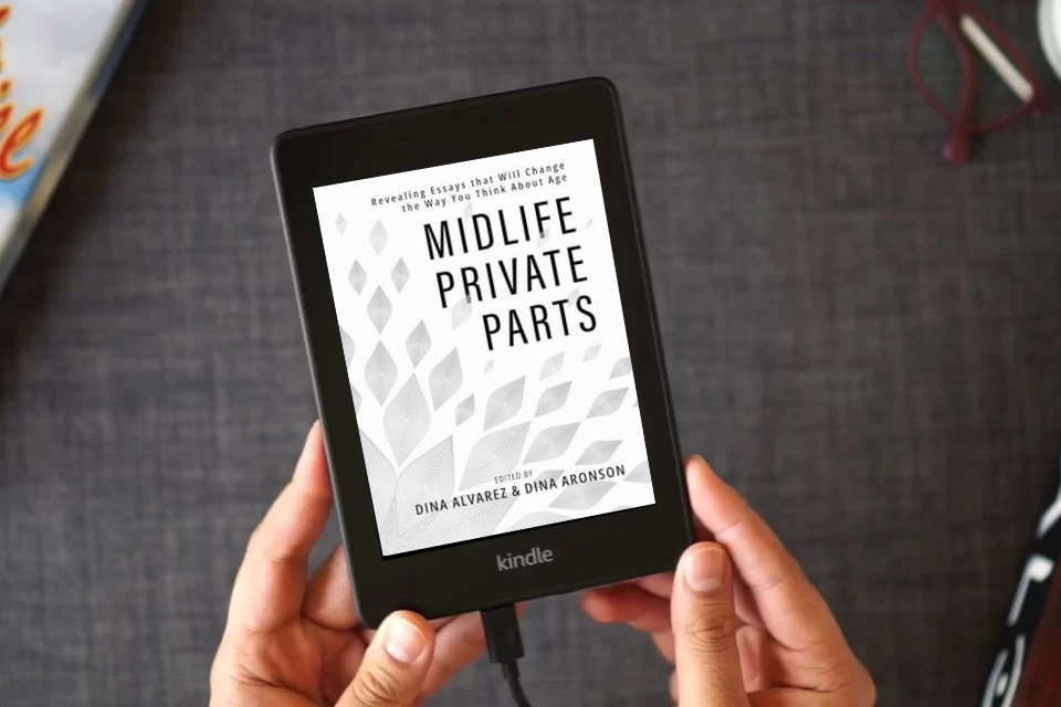 Read Online Midlife Private Parts: Revealing Essays that Will Change the Way You Think About Age as a Kindle eBook