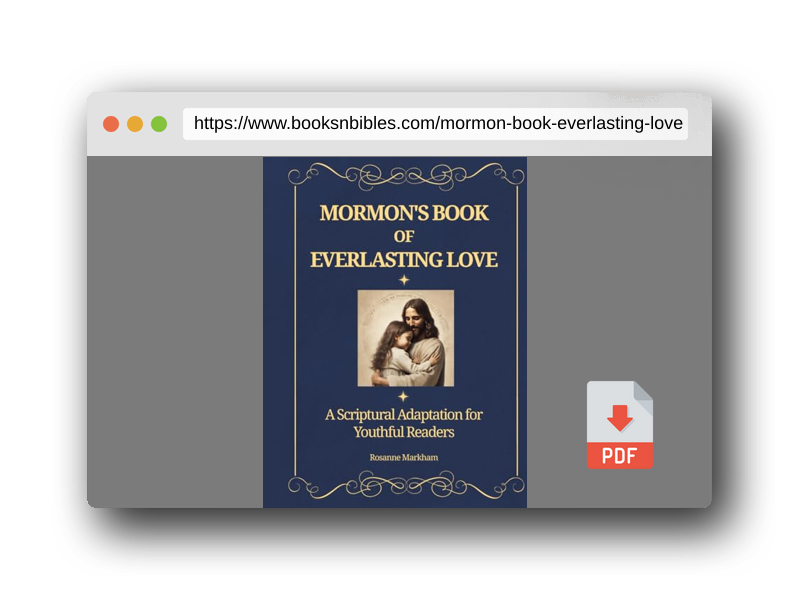 PDF Preview of the book Mormon's Book of Everlasting Love: A Scriptural Adaptation for Youthful Readers
