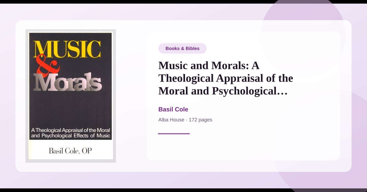 Book Music and Morals: A Theological Appraisal of the Moral and ...