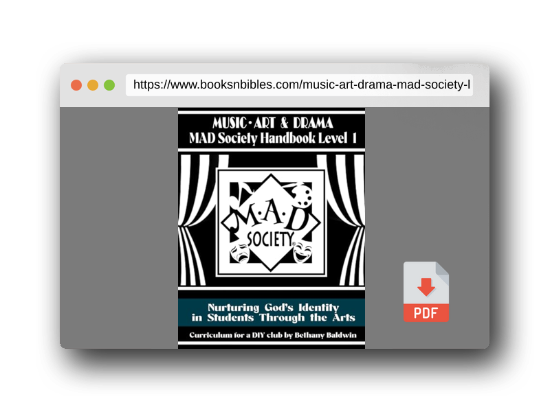 PDF Preview of the book Music, Art & Drama MAD Society Handbook Level 1: Curriculum for a DIY Club to Nurture God's Identity in Students Through the Arts