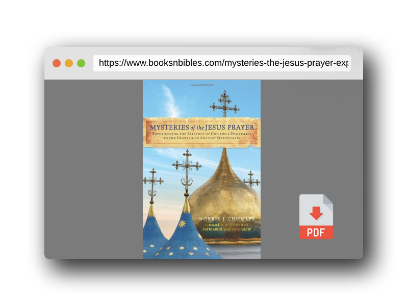 PDF Preview of the book Mysteries of the Jesus Prayer: Experiencing the Presence of God and a Pilgrimage to the Heart of an Ancient Spirituality