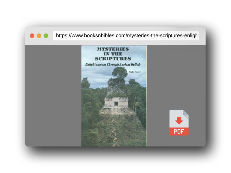 PDF Preview of the book Mysteries in the Scriptures, Enlightenment Through Ancient Beliefs