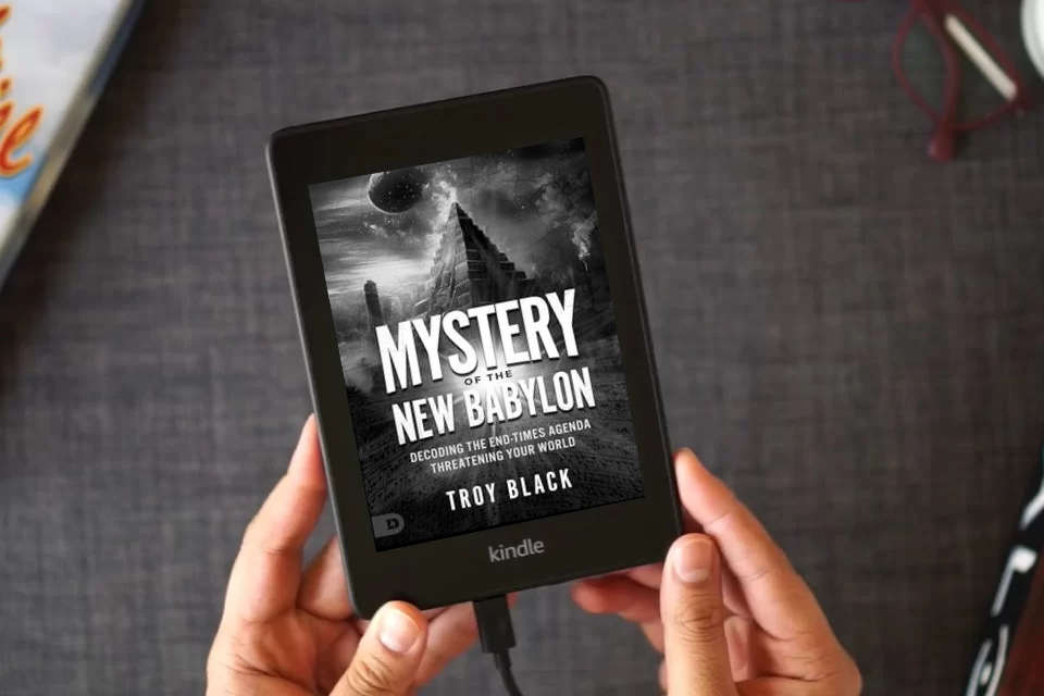 Read Online Mystery of the New Babylon: Decoding the End-Times Agenda Threatening Your World as a Kindle eBook