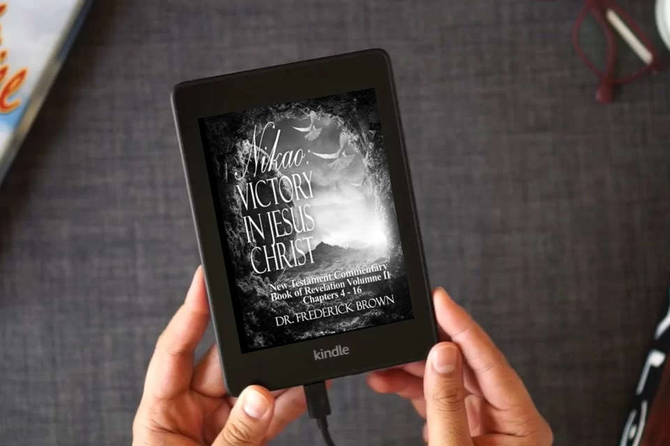 Read Online Nikao Victory in Jesus Christ New Testament Commentary Book of Revelation Volumne II Chapters 4-16 as a Kindle eBook