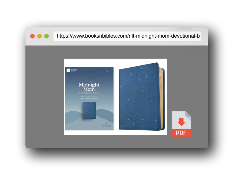 PDF Preview of the book NLT Midnight Mom Devotional Bible (LeatherLike, Starlit Navy, Red Letter, Filament Enabled): With Prayers and Encouragement for Every Moment of Motherhood