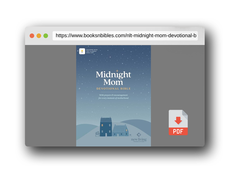 PDF Preview of the book NLT Midnight Mom Devotional Bible (Softcover, Red Letter, Filament Enabled): With Prayers and Encouragement for Every Moment of Motherhood