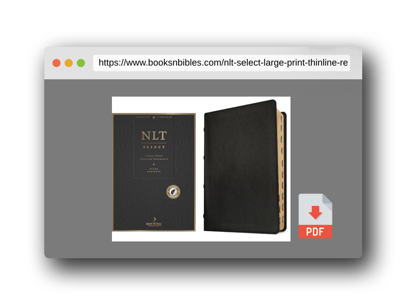 PDF Preview of the book NLT Select Large Print Thinline Reference Bible, Filament Enabled (Goatskin Leather, Black, Indexed, Red Letter)