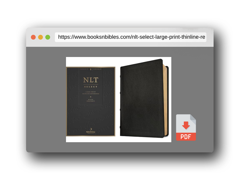 PDF Preview of the book NLT Select Large Print Thinline Reference Bible, Filament Enabled (Goatskin Leather, Black, Red Letter)
