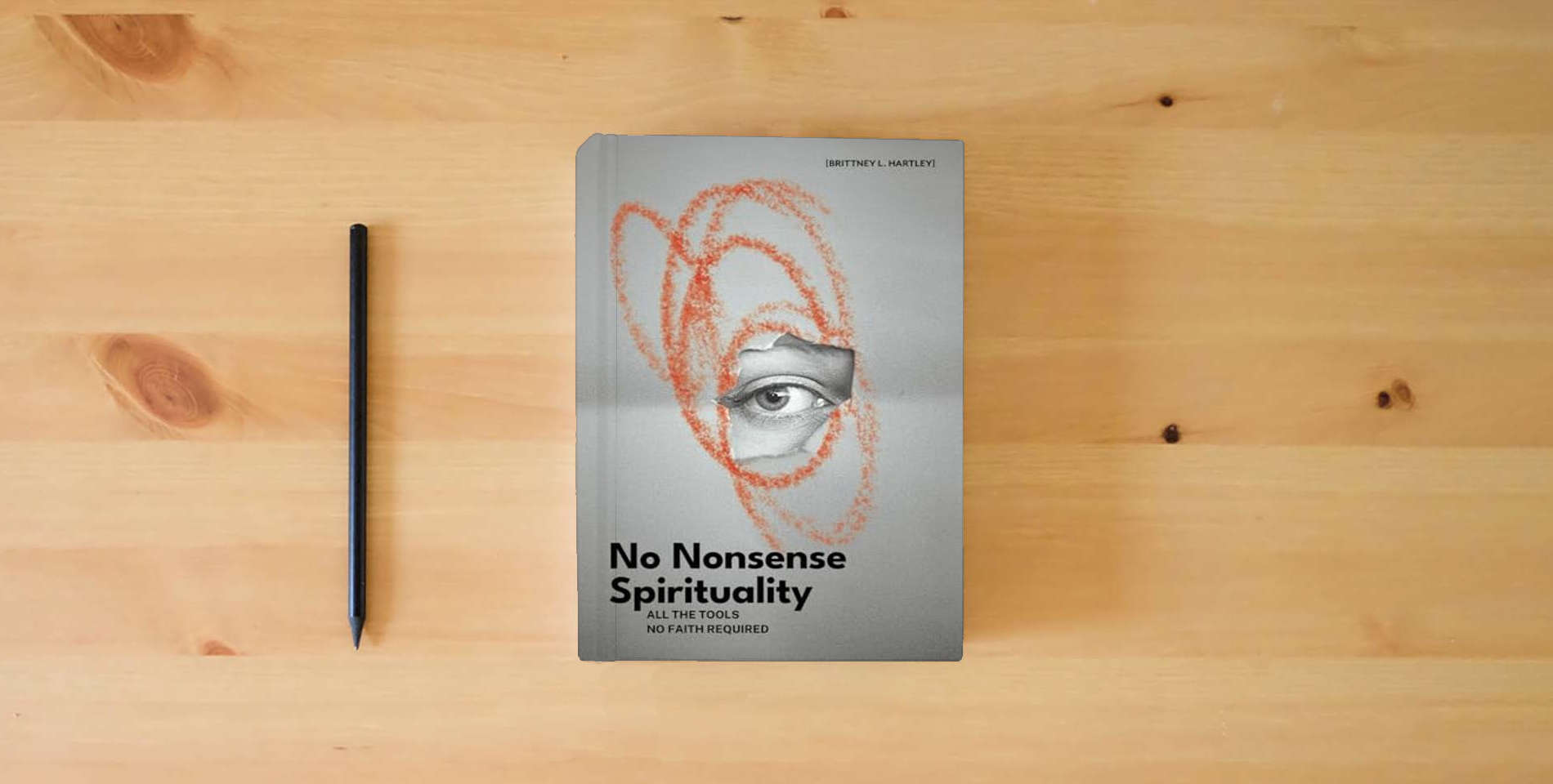 The book No Nonsense Spirituality: All the Tools No Belief Required is on the table
