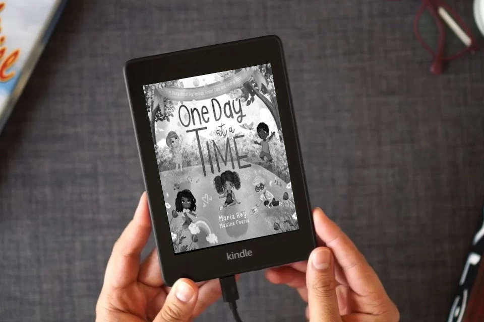 Read Online One Day at a Time: A Story About Big Feelings, Foster Care, and Finding Hope as a Kindle eBook