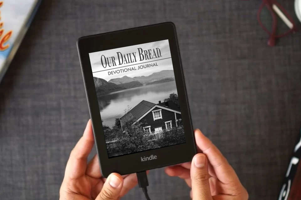 Read Online Our Daily Bread Devotional Journal as a Kindle eBook