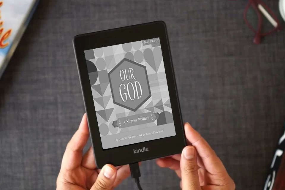 Read Online Our God: A Shapes Primer (Baby Believer) as a Kindle eBook