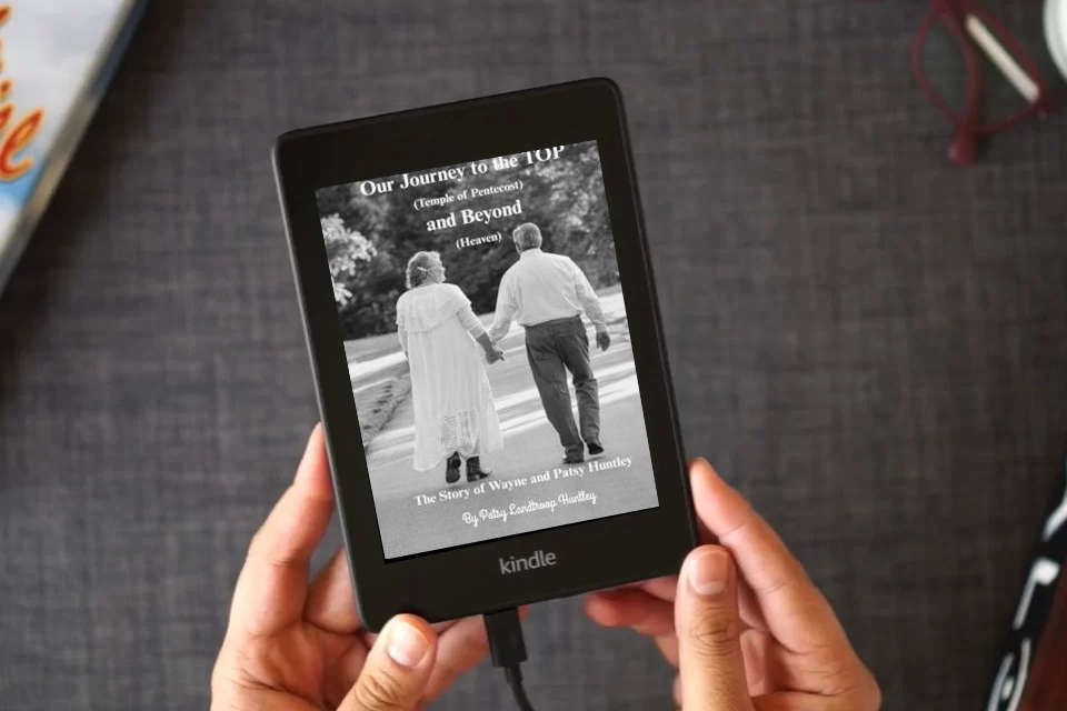 Read Online Our Journey to the TOP and Beyond: The Story of Wayne and Patsy Huntley as a Kindle eBook