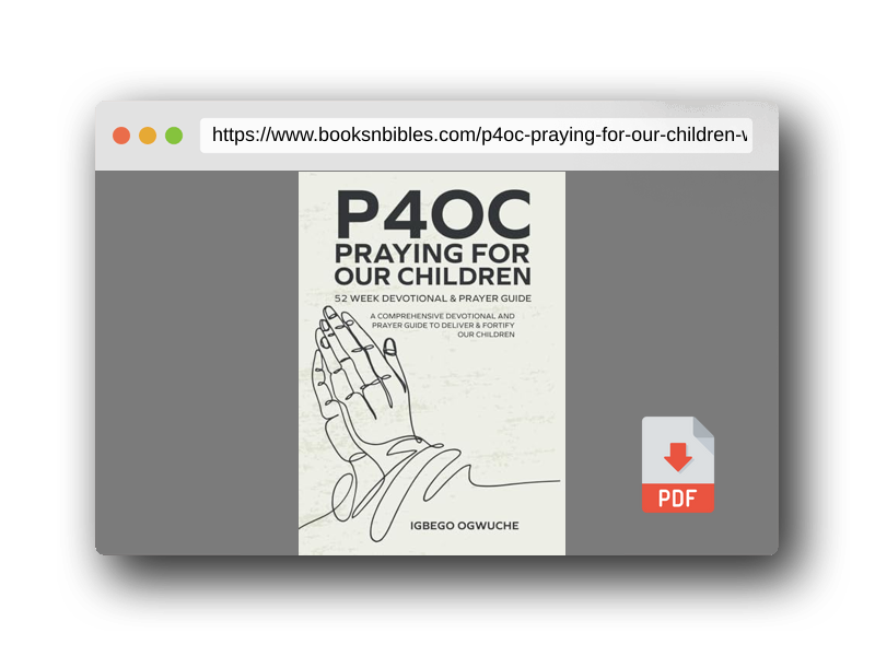 PDF Preview of the book P4oc Praying for Our Children 52 Week Devotional & Prayer Guide: A Comprehensive Devotional & Prayer Guide to Deliver & Fortify Our Children