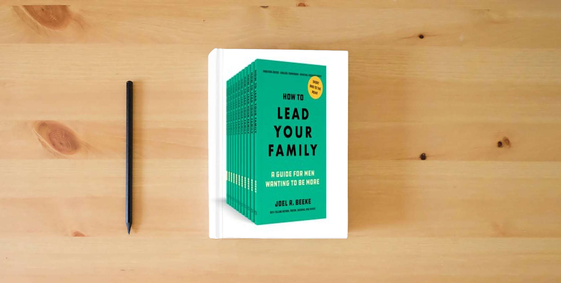 The book 10 Pack - How to Lead Your Family: A Guide for Men Wanting to Be More (Beeke) is on the table
