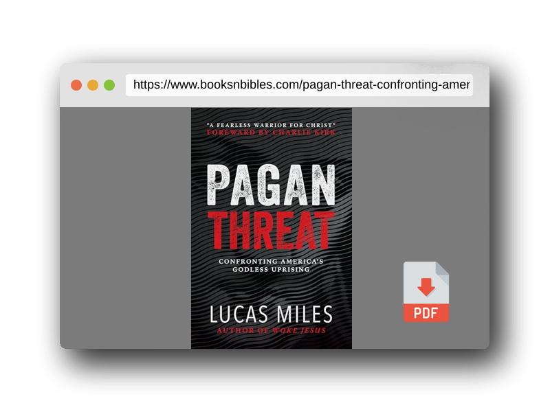 PDF Preview of the book Pagan Threat: Confronting America's Godless Uprising with a Foreword by Charlie Kirk