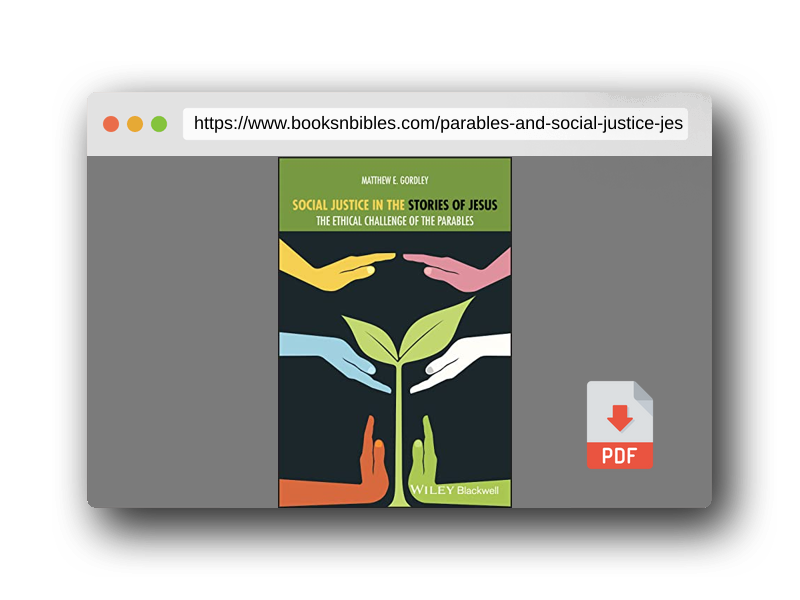 PDF Preview of the book Parables and Social Justice: Jesus's Challenging Invitation to Embrace our Humanity and Cultivate an Ethic of Love, Mercy, and Justice (Lived Religions)