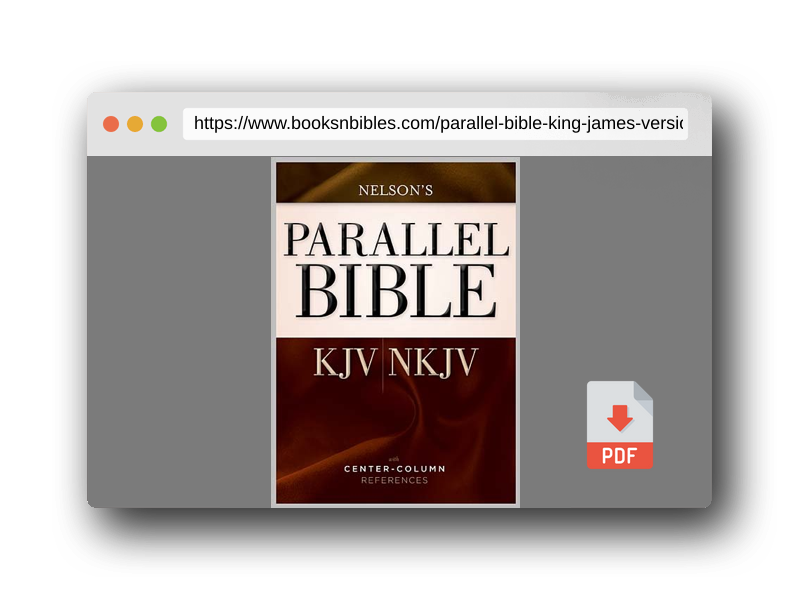 PDF Preview of the book Parallel Bible: King James Version / New King James Version, Dual-Translation Center-Column Reference Bible
