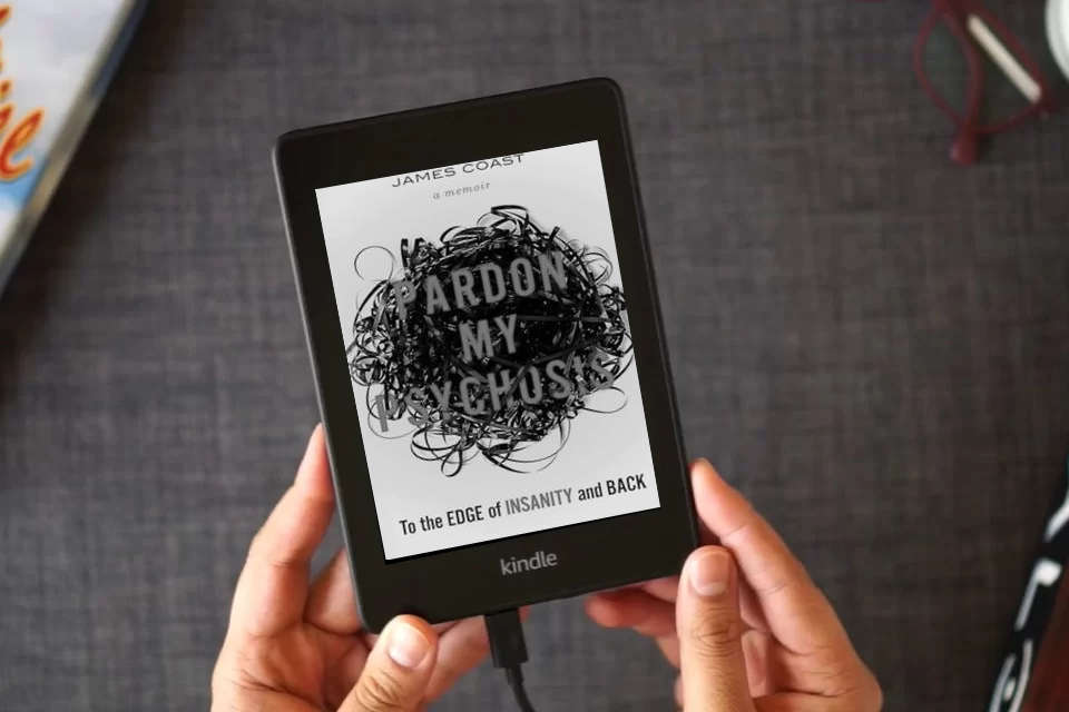Read Online Pardon My Psychosis: To the Edge of Insanity and Back as a Kindle eBook