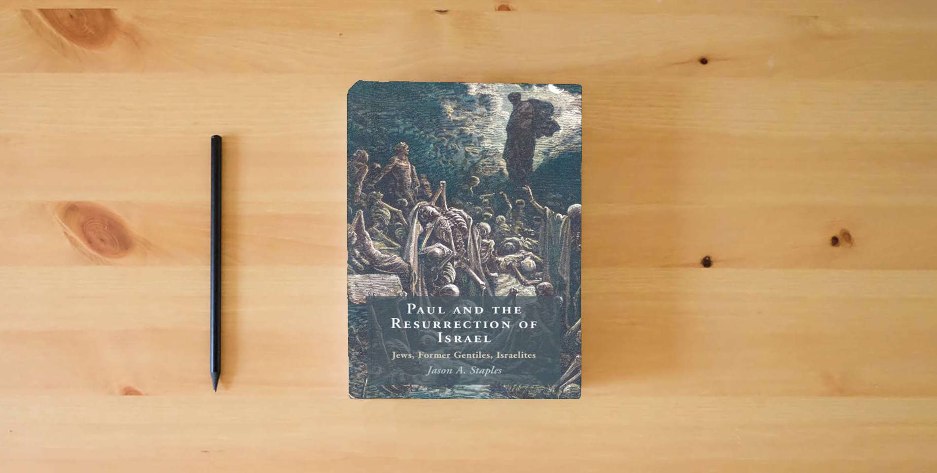 The book Paul and the Resurrection of Israel: Jews, Former Gentiles, Israelites is on the table