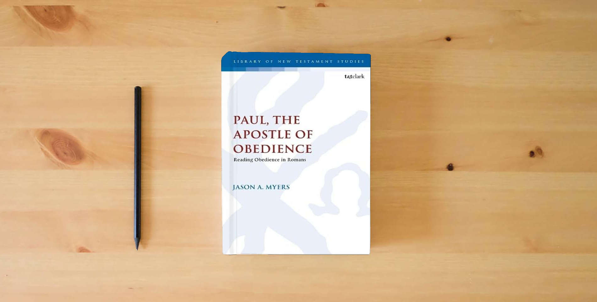 The book Paul, The Apostle of Obedience: Reading Obedience in Romans (The Library of New Testament Studies) is on the table