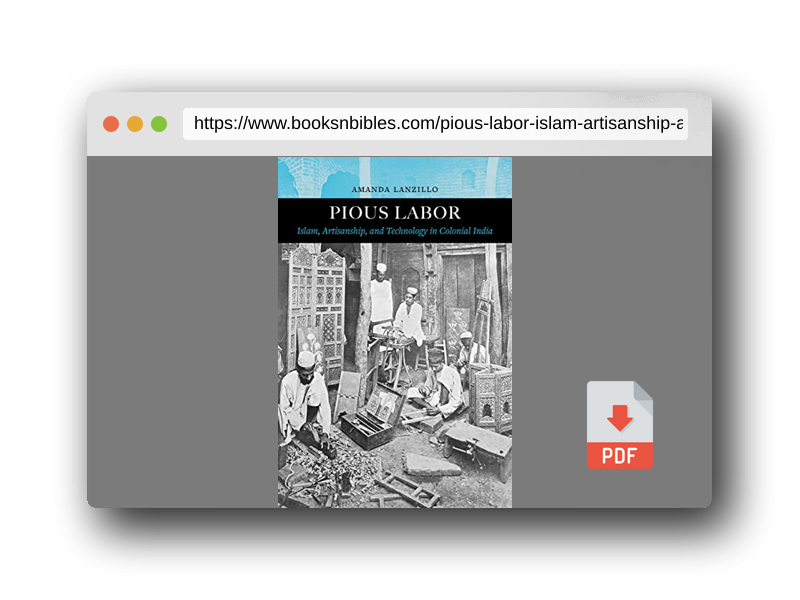 PDF Preview of the book Pious Labor: Islam, Artisanship, and Technology in Colonial India (Volume 5) (Islamic Humanities)