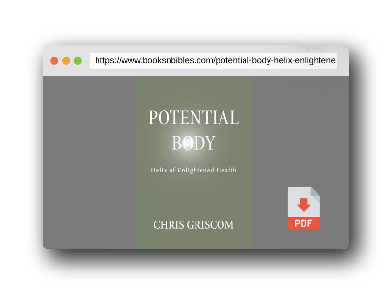 PDF Preview of the book Potential Body: Helix of Enlightened Health