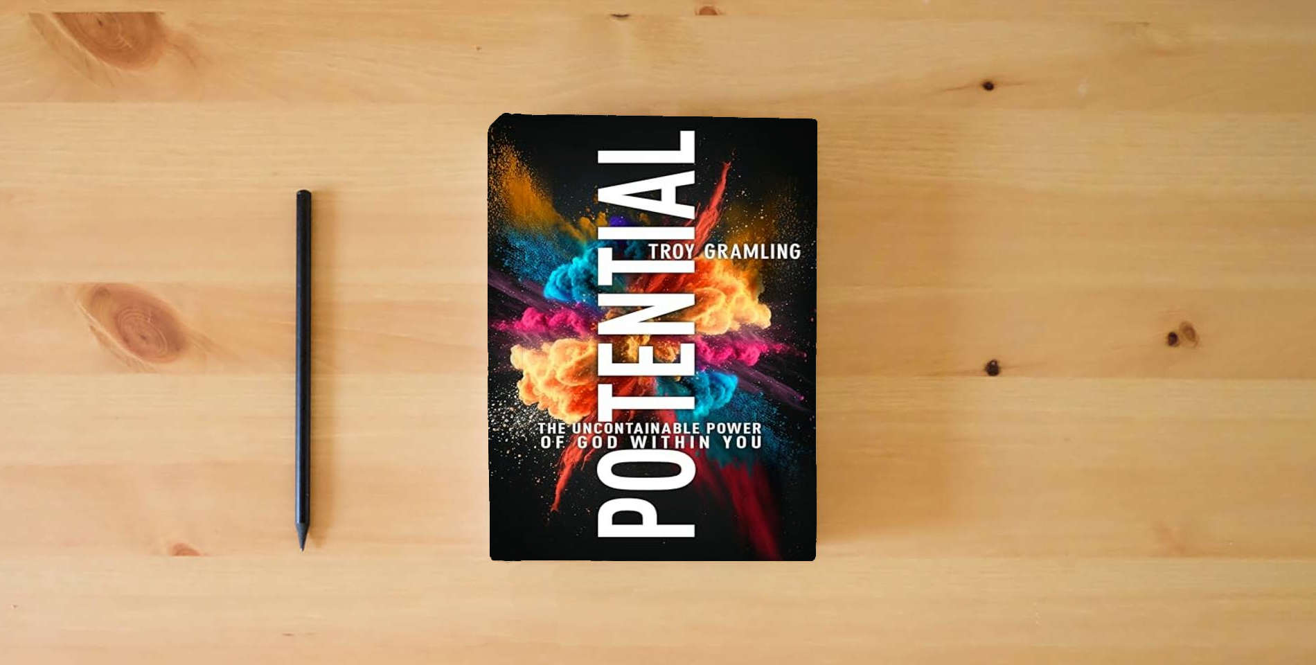 The book Potential: The Uncontainable Power of God Within You is on the table