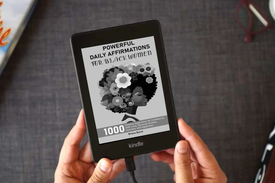Read Online Powerful Daily Affirmations for Black Women: 1000 Positive Assertions for Confidence, Self-Love, Personal Growth, Success, and Happiness as a Kindle eBook