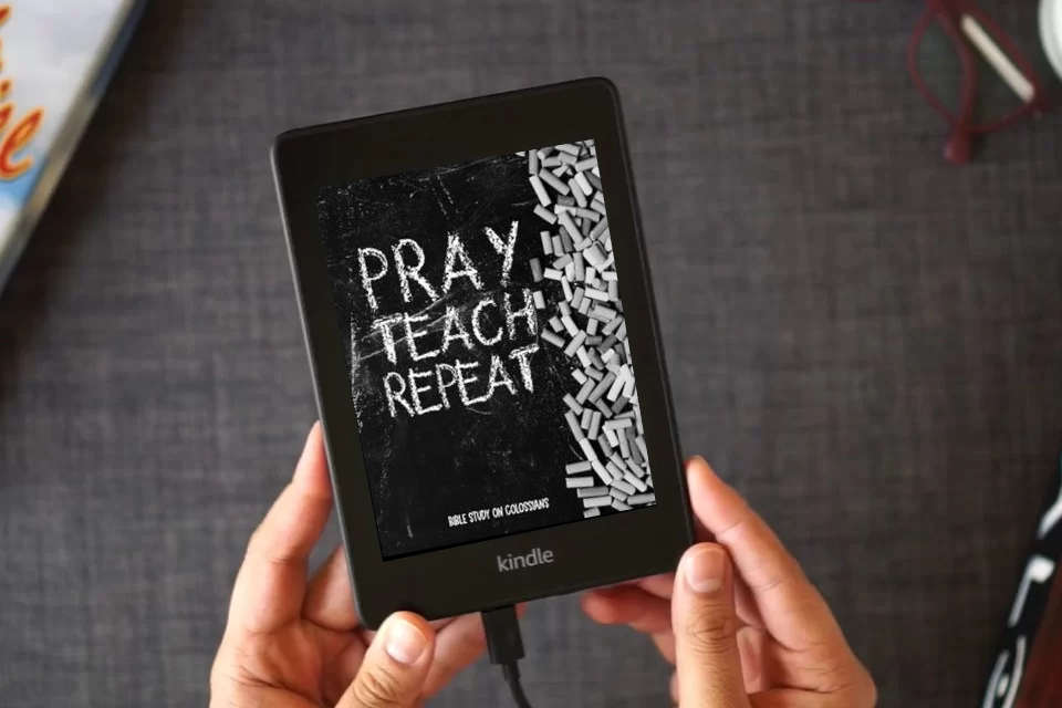 Read Online Pray, Teach, Repeat: Teacher Bible Study on Colossians (Teacher Bible Studies) as a Kindle eBook