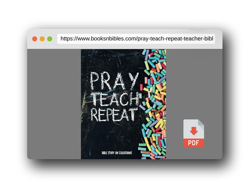 PDF Preview of the book Pray, Teach, Repeat: Teacher Bible Study on Colossians (Teacher Bible Studies)