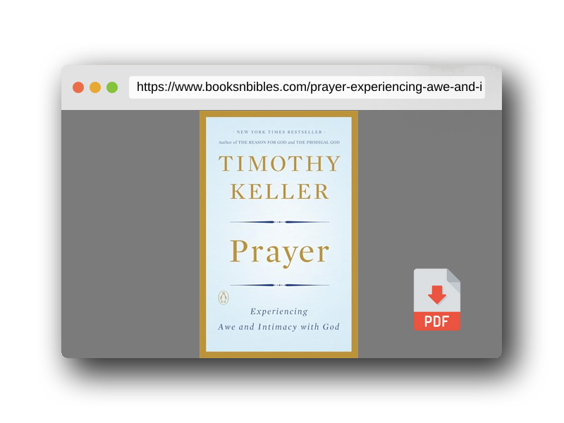 PDF Preview of the book Prayer: Experiencing Awe and Intimacy with God