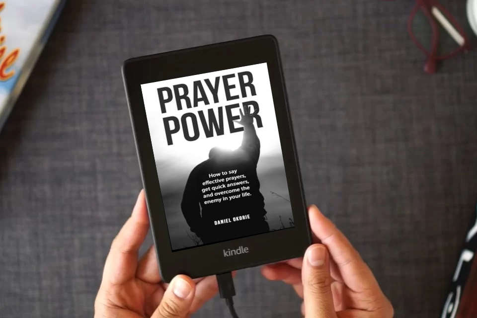 Read Online Prayer Power: How to say effective prayers, get quick answers, and overcome the enemy in your life. as a Kindle eBook