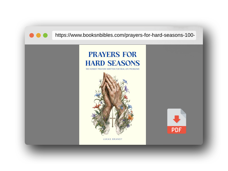 PDF Preview of the book Prayers for Hard Seasons: 100 Honest Prayers Written for Real Life Problems