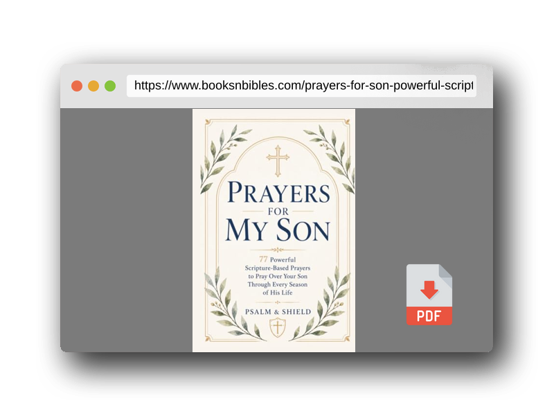 PDF Preview of the book Prayers For My Son: 77 Powerful Scripture-Based Prayers to Pray Over Your Son Through Every Season of His Life (Prayers for My Children — How to Pray for Your Children Series)