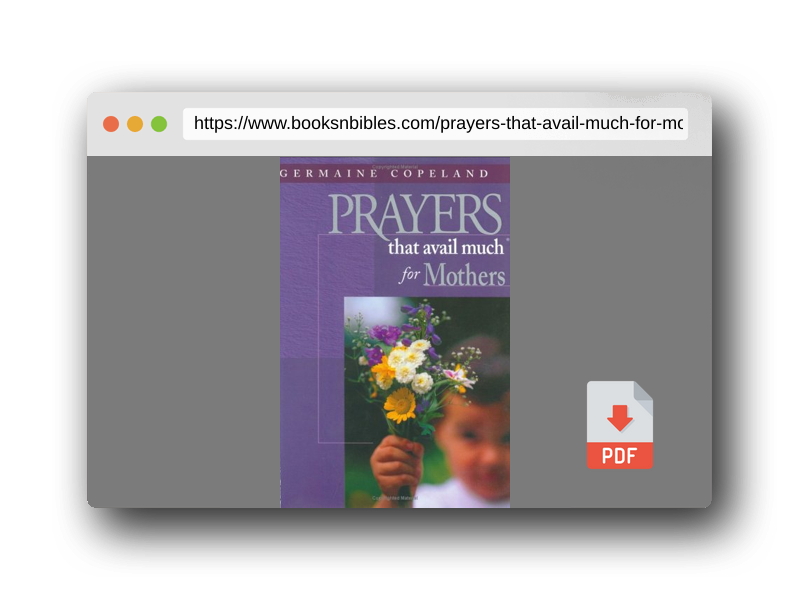 PDF Preview of the book Prayers That Avail Much for Mothers: James 5:16